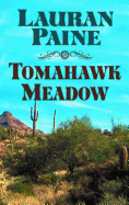 Tomahawk Meadow: A Western Story