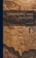 Tomahawks and Old Lace