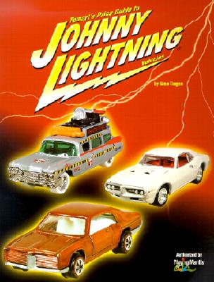 Tomart's Price Guide to Johnny Lightning Vehicles - Ragan, Mac, and Tumbusch, T N (Editor), and Hall, Chris (Photographer)