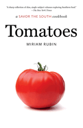 Tomatoes: A Savor the South Cookbook