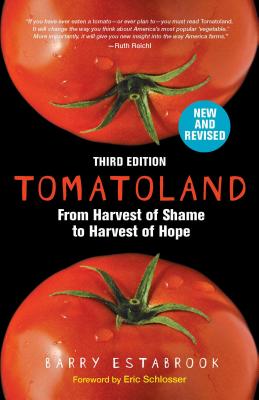 Tomatoland, Third Edition: From Harvest of Shame to Harvest of Hope - Estabrook, Barry