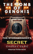 Tomb of Genghis: The Stormbringer's Secret