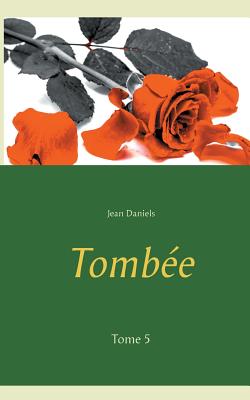 Tombee: Tome 5 - Daniels, Jean