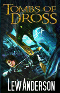 Tombs of Dross: Book 1 of the Lorian Stones