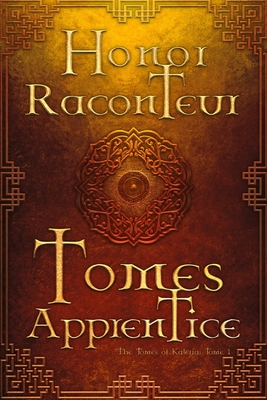 Tomes Apprentice - Dilsaver, Ashlee (Editor), and Raconteur, Honor