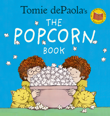 Tomie Depaola's the Popcorn Book - dePaola, Tomie