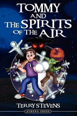 Tommy and the Spirits of the Air - Stevens, Terry