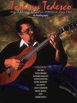 Tommy Tedesco - Confessions of a Guitar Player - Tedesco, Tommy