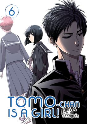 Tomo-Chan Is a Girl! Vol. 6 - Yanagida, Fumita