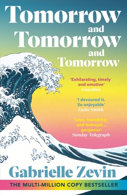 Tomorrow, and Tomorrow, and Tomorrow - Zevin, Gabrielle
