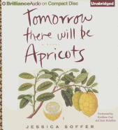 Tomorrow There Will Be Apricots