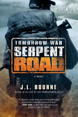 Tomorrow War: Serpent Road - Bourne, J L