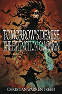 Tomorrow's Demise: The Extinction Campaign: The Extinction Campaign