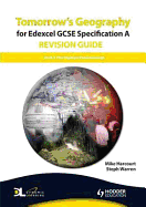 Tomorrow's Geography for Edexcel GCSE Specification A Revision Guide: Human Environment - Harcourt, Mike, and Warren, Steph