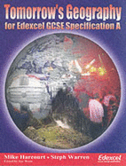 Tomorrow's Geography: GCSE Text for Edexcel Specification A