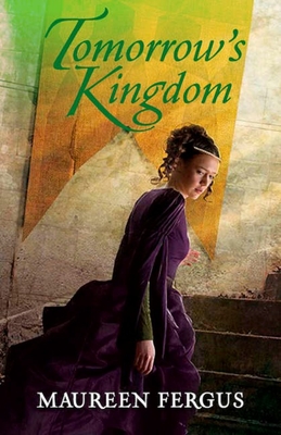 Tomorrow's Kingdom: Book 3 of the Gypsy King Trilogy - Fergus, Maureen