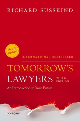 Tomorrow's Lawyers: An Introduction to your Future - Susskind, Richard