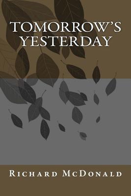 Tomorrow's Yesterday - McDonald, Richard