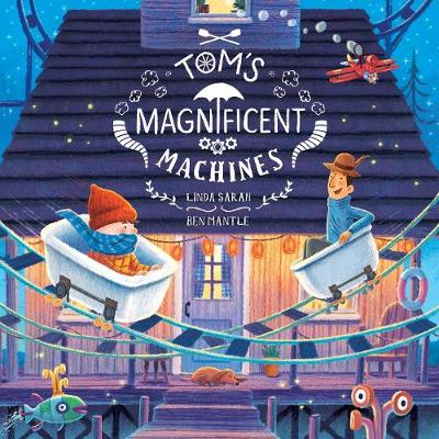 Tom's Magnificent Machines - Sarah, Linda