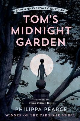 Tom's Midnight Garden 65th Anniversary Edition - Pearce, Philippa