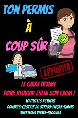 Ton permis  coup sur: Code de la route - epreuve pratique permis - epreuve de conduite- reussir son permis de conduire- entrainement code de la route - Kari, Ludovic