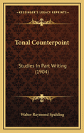 Tonal Counterpoint: Studies in Part Writing (1904)