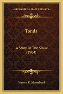 Tonda: A Story Of The Sioux (1904)