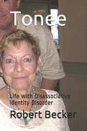 Tonee: Life with Disassociative Identity Disorder