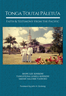 Tonga Toutai P letu'a: Faith and Testimony from the Pacific