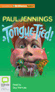 Tongue-Tied!