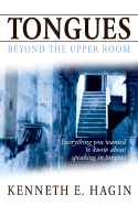 Tongues: Beyond the Upper Room - Hagin, Kenneth E