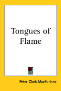 Tongues of Flame - MacFarlane, Peter Clark