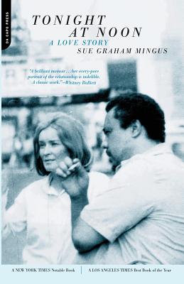 Tonight at Noon: A Love Story - Mingus, Sue Graham