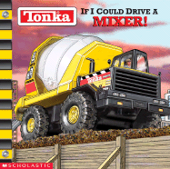 Tonka: If I Could Drive a Mixer