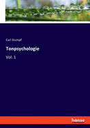 Tonpsychologie: Vol. 1