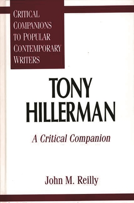 Tony Hillerman: A Critical Companion - Reilly, John M