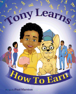 Tony Learns How To Earn