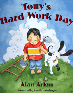 Tony's Hard Work Day - Arkin, Alan