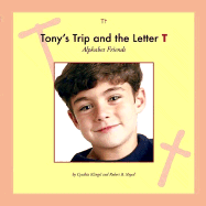 Tony's Trip and the Letter T