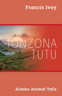 Tonzona Tutu: Alaska Animal Tails