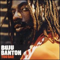 Too Bad - Buju Banton