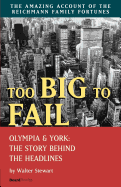 Too Big to Fail: Olympia & York: The Story Behind the Headlines