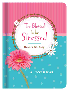 Too Blessed to Be Stressed Journal