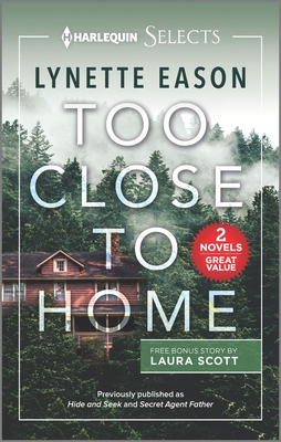 Too Close to Home - Eason, Lynette, and Scott, Laura