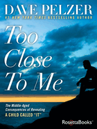 Too Close to Me: The Middle-Aged Consequences of Revealing A Child Called "It"
