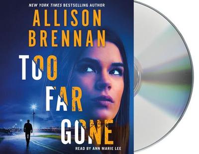 Too Far Gone - Brennan, Allison, and Lee, Ann Marie (Read by)