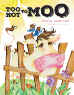 Too Hot to Moo