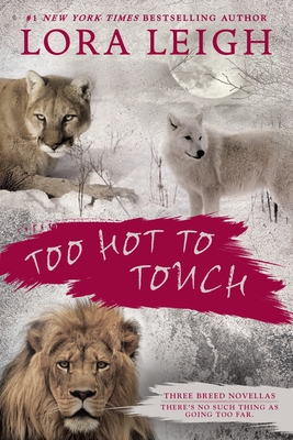 Too Hot to Touch - Leigh, Lora