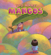 Too Many Mangos: A Story about Sharing