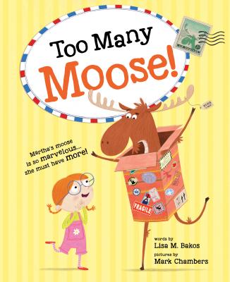 Too Many Moose! - Bakos, Lisa